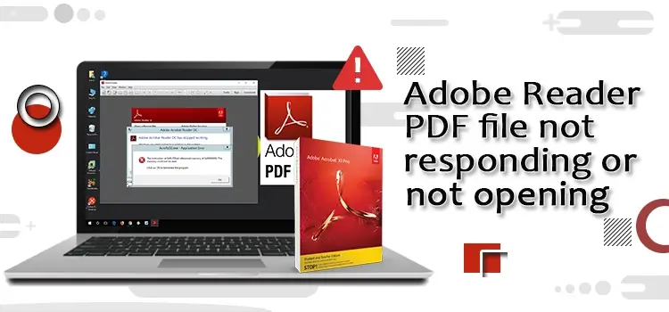 Adobe reader PDF file not responding