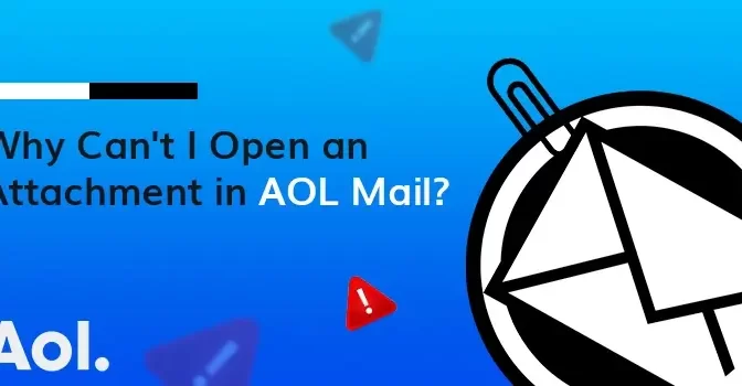 Why Can’t I Open An Attachment In AOL Mail?