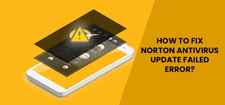 Norton Antivirus update failed to complete