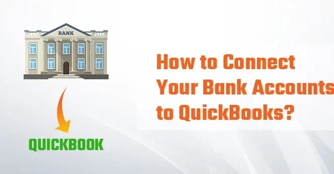 How to Connect Your Bank Accounts to QuickBooks?