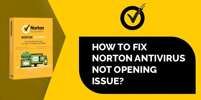 How to fix Norton antivirus not opening issue