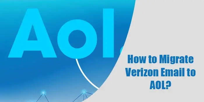 How to Migrate Verizon Email to AOL?