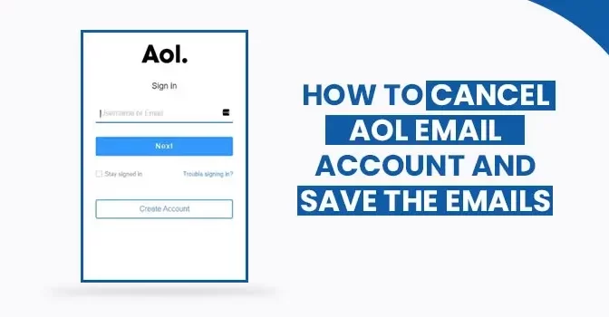 Cancel AOL Email Account and Save the Emails