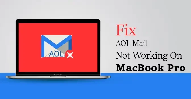 AOL Mail Not Working On MacBook Pro