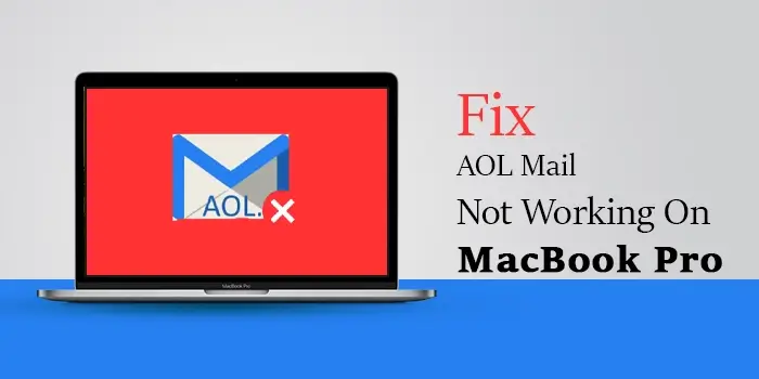 Fix AOL Mail not working on MacBook pro