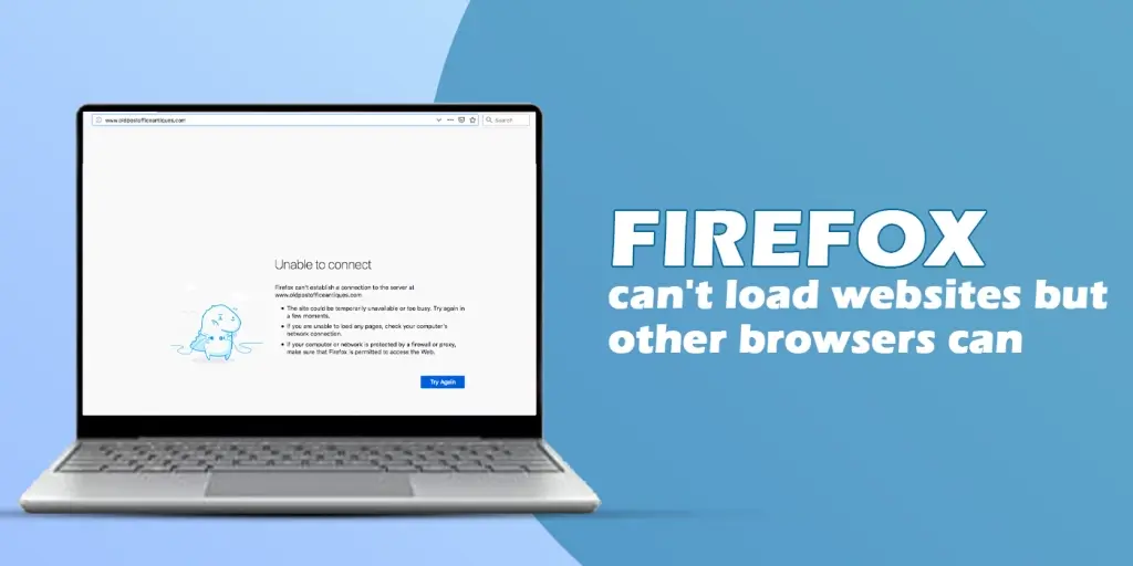Firefox Cant Load Websites But Other Browsers Can