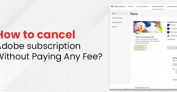 How to Cancel Adobe Subscription Without Paying Any Fee?